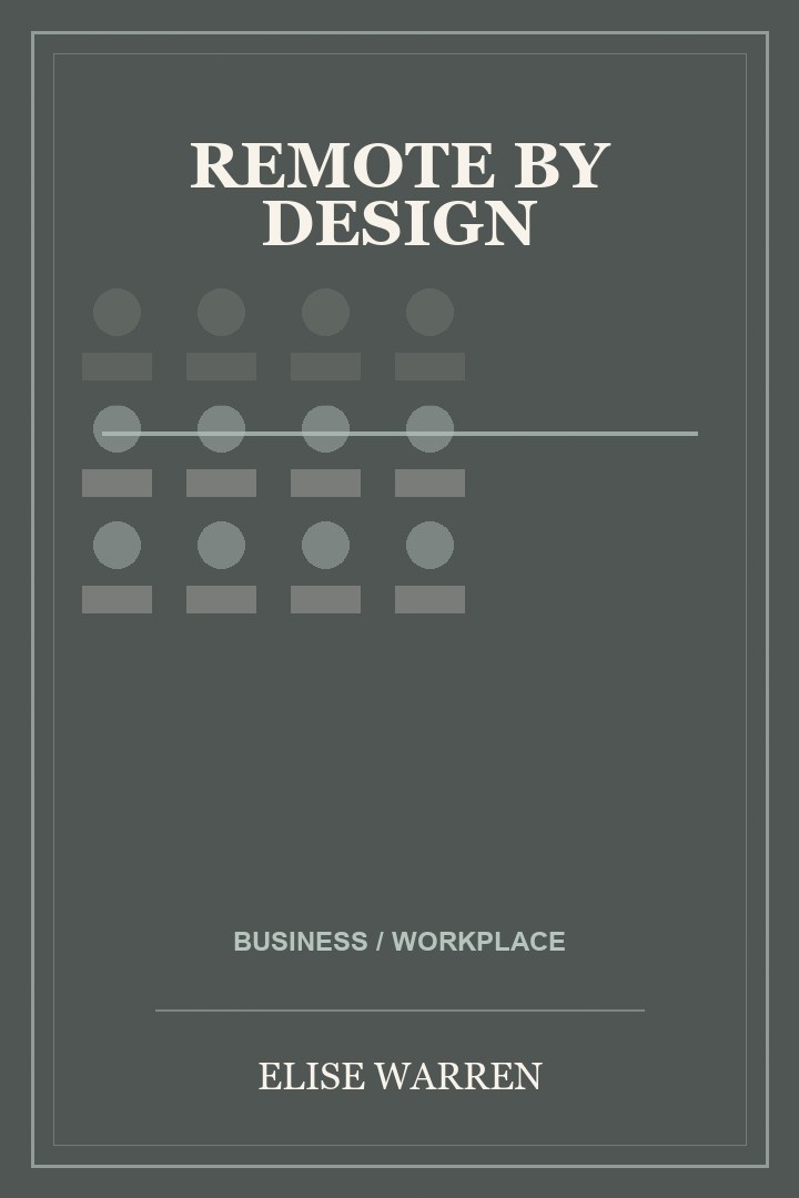 Book cover for Remote by Design by Elise Warren